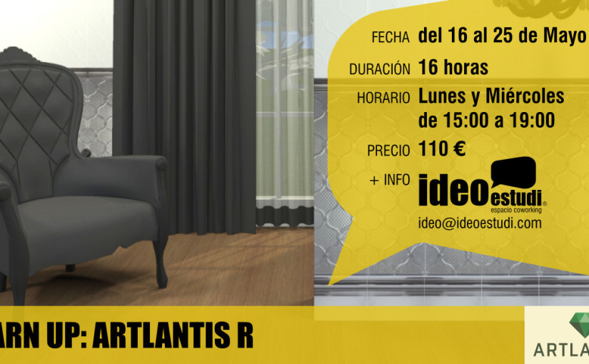 IDEOESTUDI ESPACIO COWORKING IMPARTE “LEARN UP: ARTLANTIS R” DEL 16 AL 25 DE MAYO