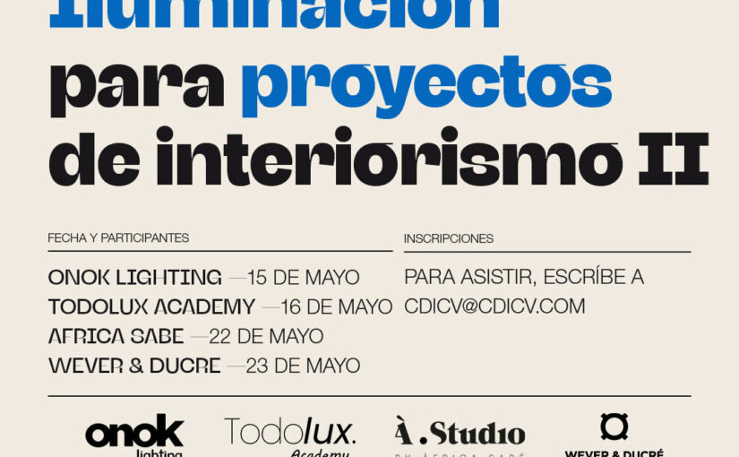 ACADEMIA CDICV ‘ILUMINACIÓN PARA PROYECTOS DE INTERIORISMO’ II